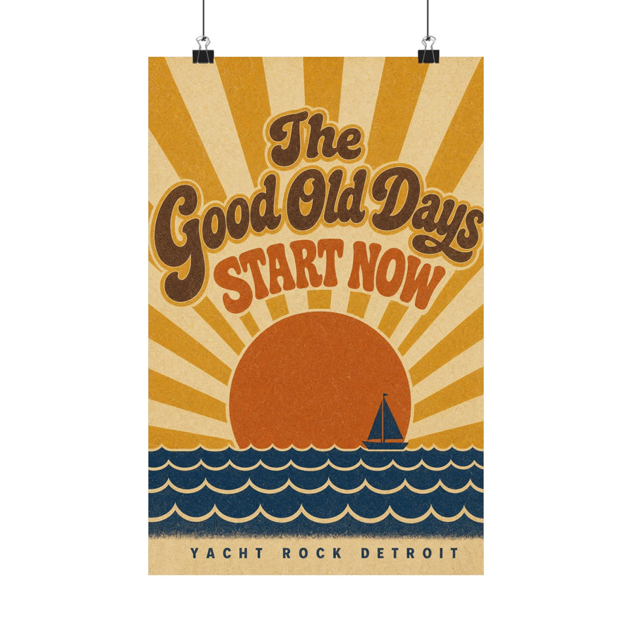 The Good Old Days Start Now